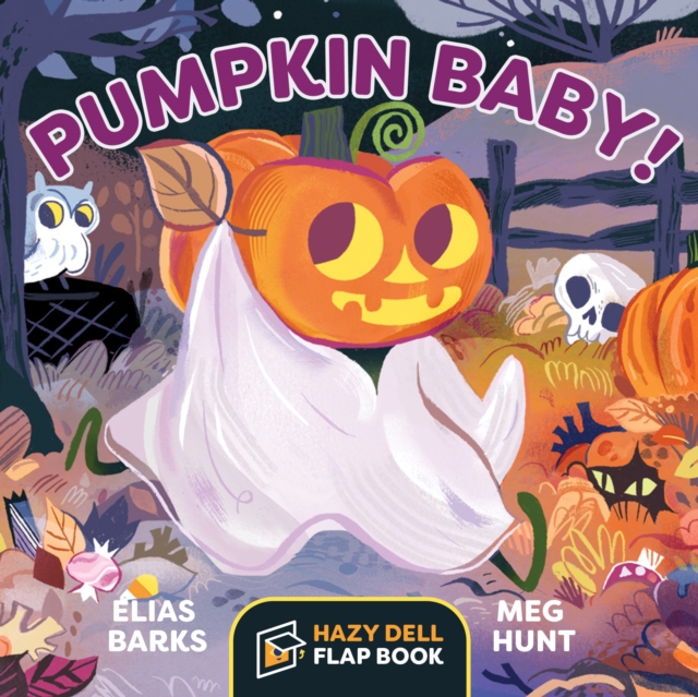 Pumpkin Baby! : A Hazy Dell Flap Book, Board book Book