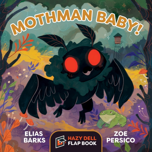 Mothman Baby! : A Hazy Dell Flap Book, Board book Book