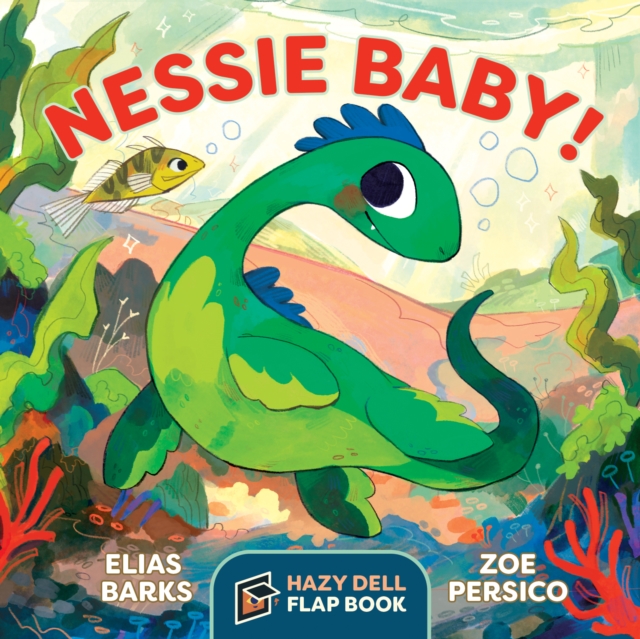Nessie Baby! : A Hazy Dell Flap Book, Board book Book