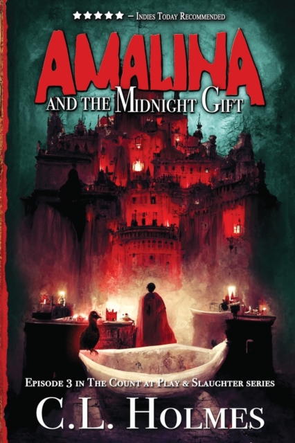 Amalina and the Midnight Gift : Episode 3 in The Count at Play & Slaughter series, Paperback / softback Book