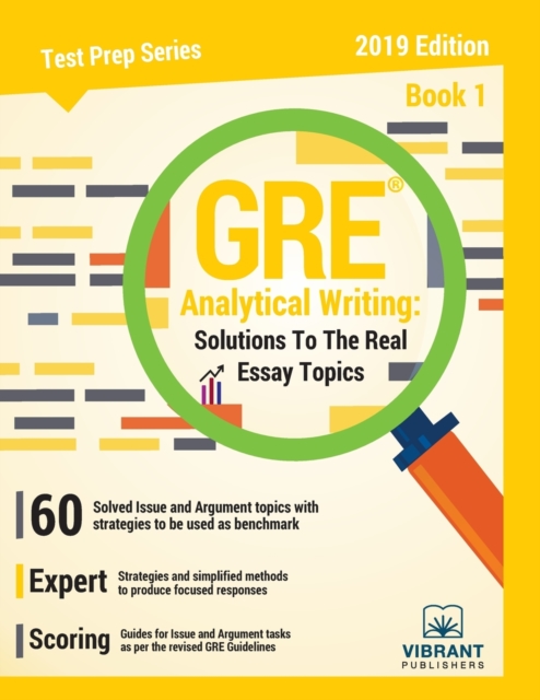 GRE Analytical Writing : Solutions to the Real Essay Topics - Book 1 Edition 2018, Paperback / softback Book