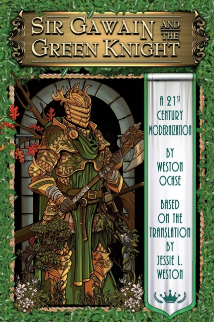 Sir Gawain and the Green Knight : A 21st Century Modernization, Paperback / softback Book