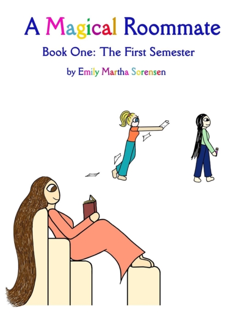 A Magical Roommate : The First Semester, Paperback / softback Book