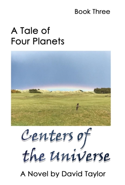 A Tale of Four Planets : Centers of the Universe, Hardback Book