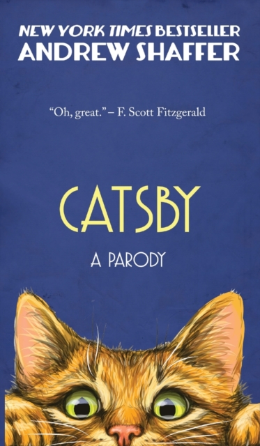 Catsby : A Parody of F. Scott Fitzgerald's The Great Gatsby, Hardback Book
