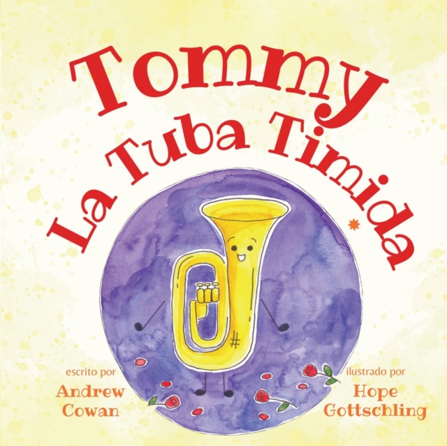 Tommy La Tuba Timida : Tommy the Timid Tuba, Paperback / softback Book