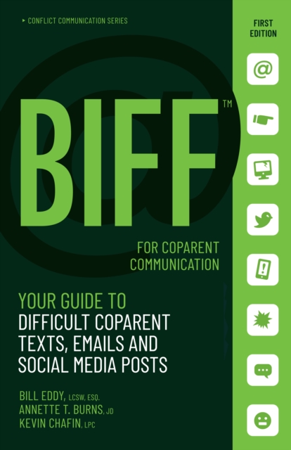 BIFF for CoParent Communication : Your Guide to Difficult Texts, Emails, and Social Media Posts, Paperback / softback Book