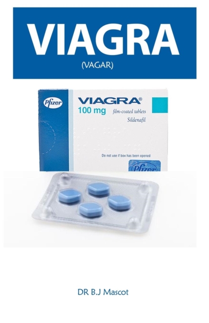 Viagra : A Guide to Powerful and Long Lasting Erection, Paperback / softback Book