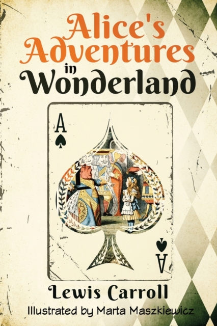 Alice's Adventures in Wonderland (Illustrated), Paperback / softback Book