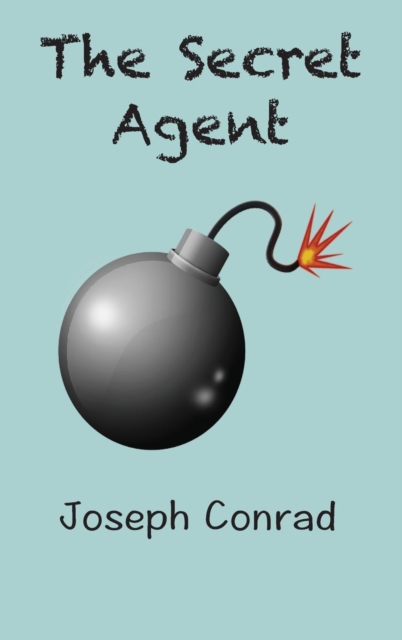 The Secret Agent : a Simple Tale, Hardback Book