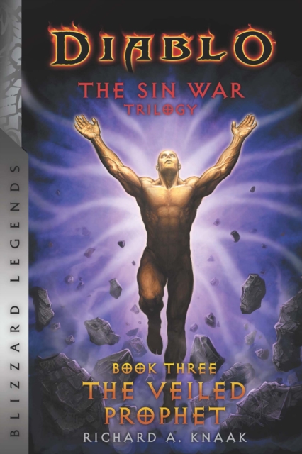 Diablo: The Sin War - Book Three - The Veiled Prophet : Blizzard Legends, Book Book