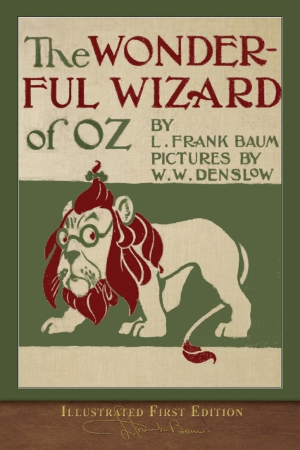 The Wonderful Wizard of Oz : Illustrated First Edition, Paperback / softback Book