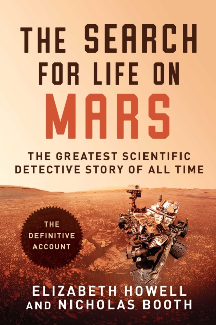 The Search for Life on Mars : The Greatest Scientific Detective Story of All Time, Hardback Book
