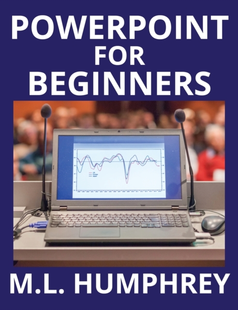 PowerPoint for Beginners, Hardback Book