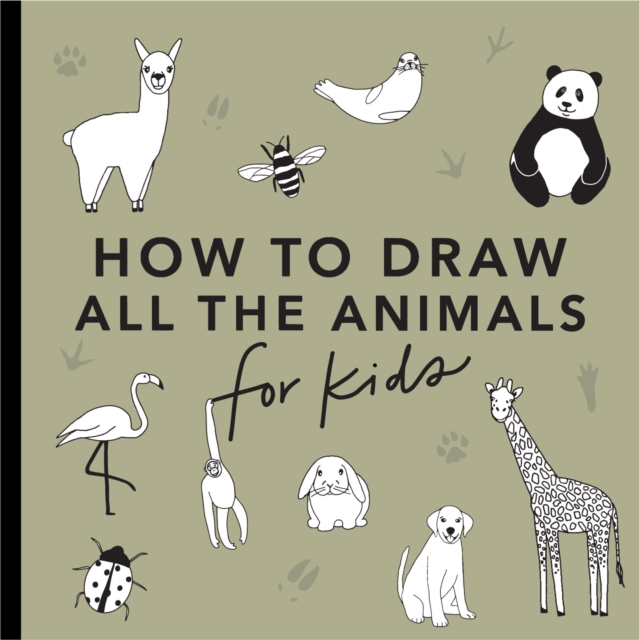 All the Animals: How to Draw Books for Kids, Paperback / softback Book