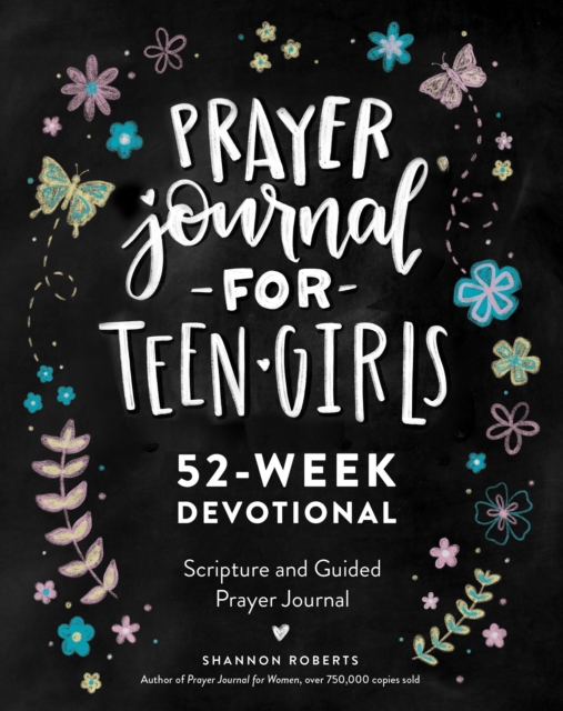 Prayer Journal for Teen Girls : 52-Week Scripture, Devotional, & Guided Prayer Journal, Diary or journal Book