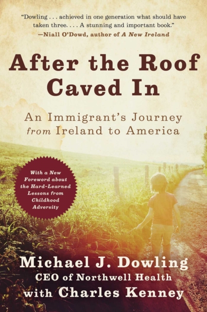 After the Roof Caved In : An Immigrant's Journey from Ireland to America, Paperback / softback Book