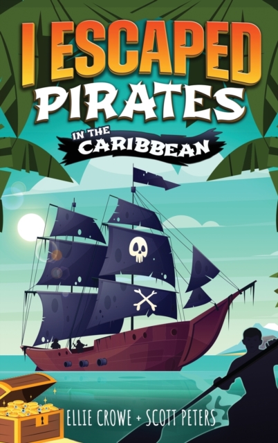 I Escaped Pirates In The Caribbean, Hardback Book