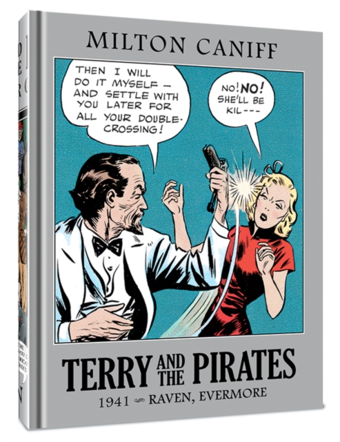 Terry and the Pirates: The Master Collection Vol. 7 : 1941 - Raven, Evermore, Hardback Book