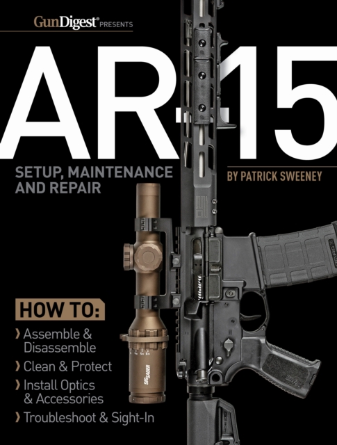 AR-15 Setup, Maintenance and Repair, Paperback / softback Book