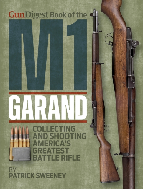 Gun Digest Book of the M1 Garand, Paperback / softback Book