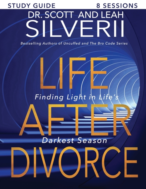 Life After Divorce : Finding Light In Life's Darkest Season Study Guide, Paperback / softback Book