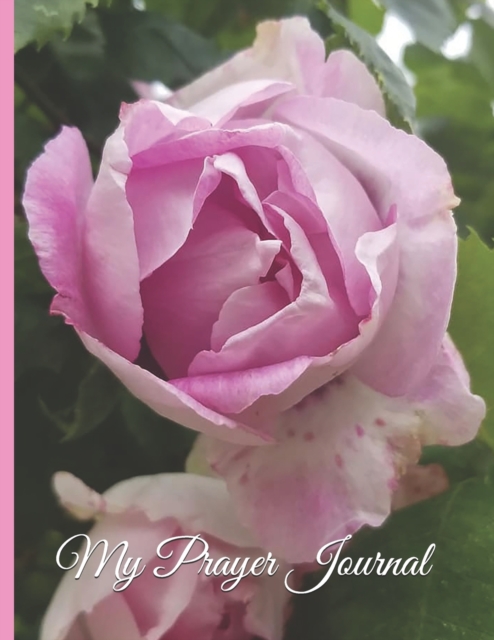 My Prayer Journal - Pink Chinese Hibiscus : A Daily Guide to Prayer and Thanksgiving, Paperback / softback Book