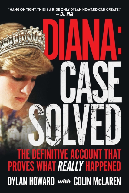 Diana: Case Solved : The Definitive Account and Evidence That Proves What Really Happened, EPUB eBook