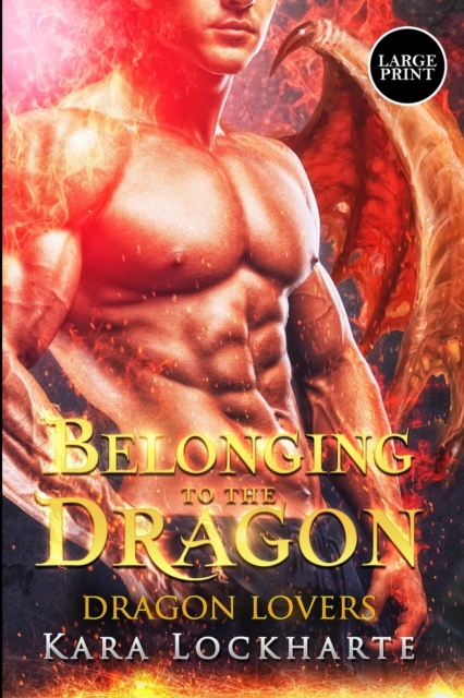 Belonging to the Dragon : Dragon Lovers, Paperback / softback Book