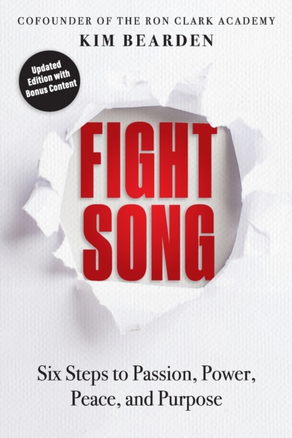 Fight Song : Six Steps to Passion, Power, Peace, and Purpose, Paperback / softback Book
