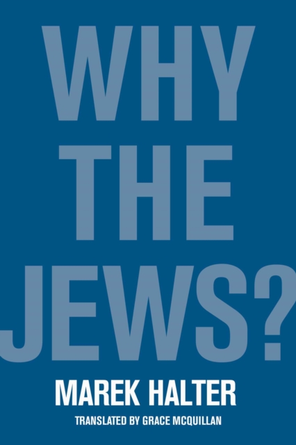 Why the Jews? : The Need to Scapegoat, Hardback Book