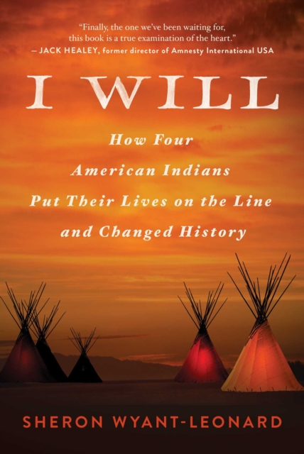 I Will : How Four American Indians Put Their Lives on the Line and Changed History, EPUB eBook