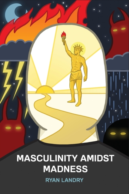 Masculinity Amidst Madness, Paperback / softback Book