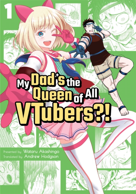 My Dad's the Queen of All VTubers?! Vol. 1, Paperback / softback Book