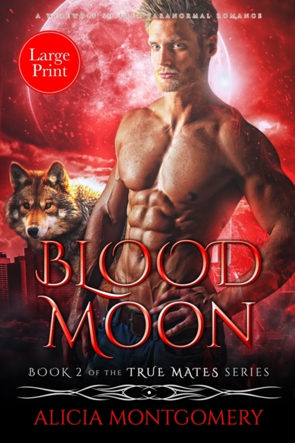Blood Moon (Large Print) : A Werewolf Shifter Paranormal Romance, Paperback / softback Book