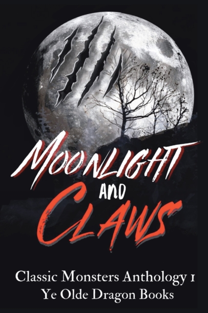 Moonlight and Claws : Classic Monsters Anthology 1, Paperback / softback Book