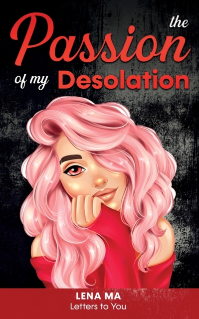 The Passion of My Desolation, Paperback / softback Book