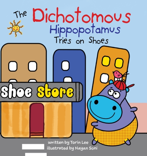 The Dichotomous Hippopotamus Tries on Shoes, Hardback Book