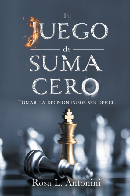 TU JUEGO de SUMA CERO : Tomar La Decision Puede Ser Deficil, Paperback / softback Book