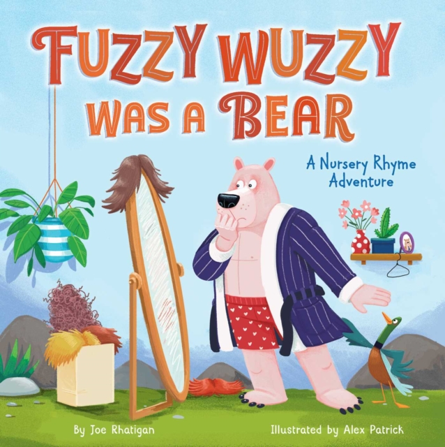 Fuzzy Wuzzy Was a Bear (Extended Nursery Rhymes) : A Nursery Rhyme Adventure, Board book Book