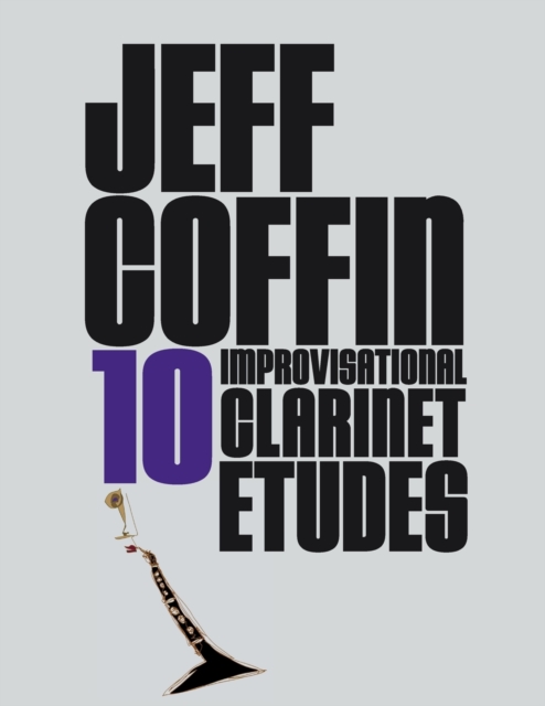 10 Improvisational Clarinet Etudes, Paperback / softback Book