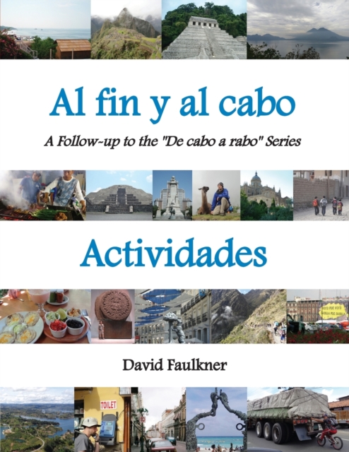 Al fin y al cabo - Actividades : A Follow-up to the "De cabo a rabo" Series, Paperback / softback Book
