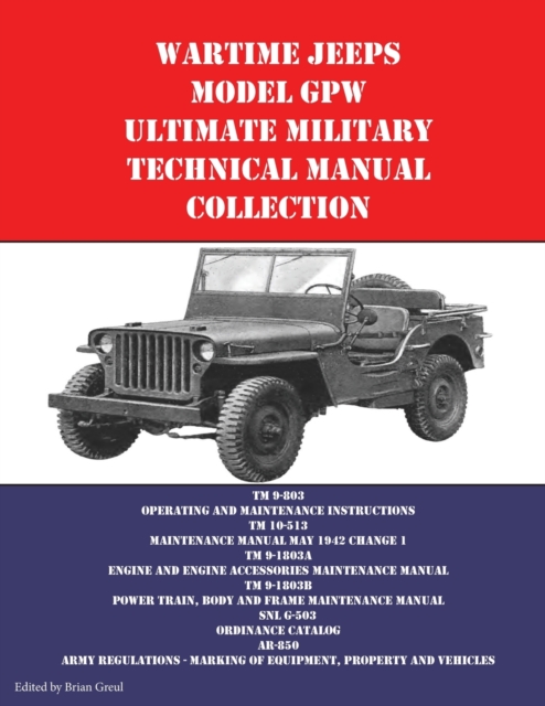 Wartime Jeeps Model GPW Ultimate Military Technical Manual Collection, Paperback / softback Book
