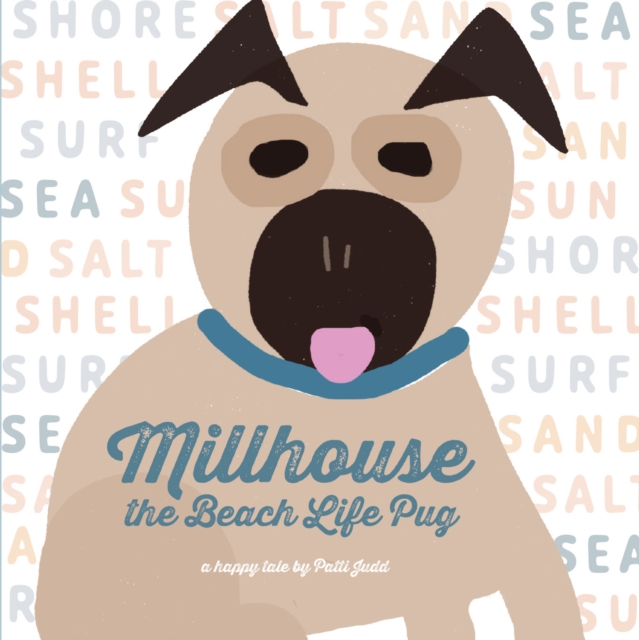 Millhouse : The Beach Life Pug, Hardback Book
