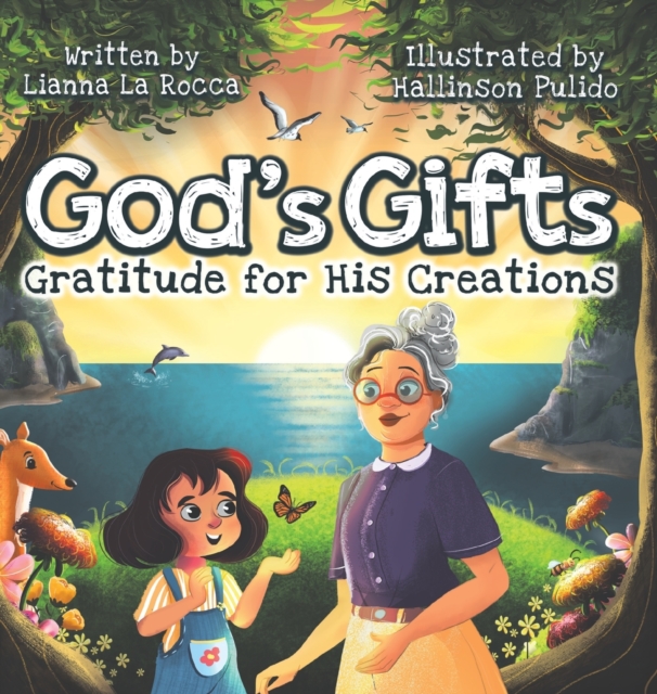 God's Gifts : Gratitude for His Creations, Hardback Book