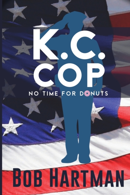 K.C. Cop No Time for Donuts, Paperback / softback Book