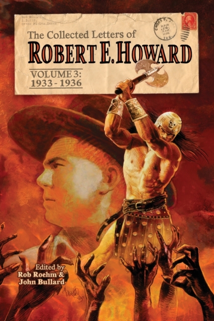 The Collected Letters of Robert E. Howard, Volume 3, Paperback / softback Book