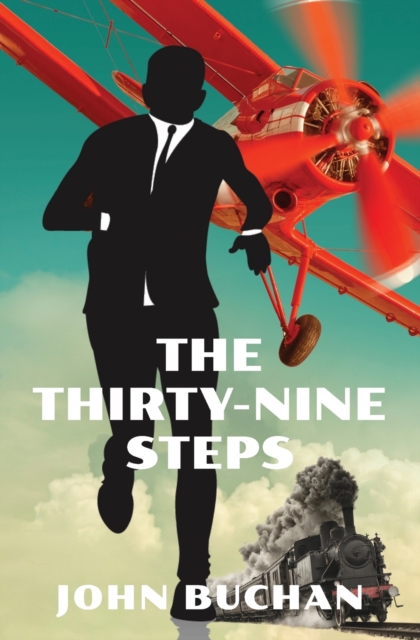 The Thirty-Nine Steps (Warbler Classics Annotated Edition), Paperback / softback Book