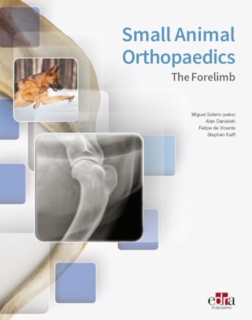 Small Animal Orthopaedics. The Forelimb, Hardback Book