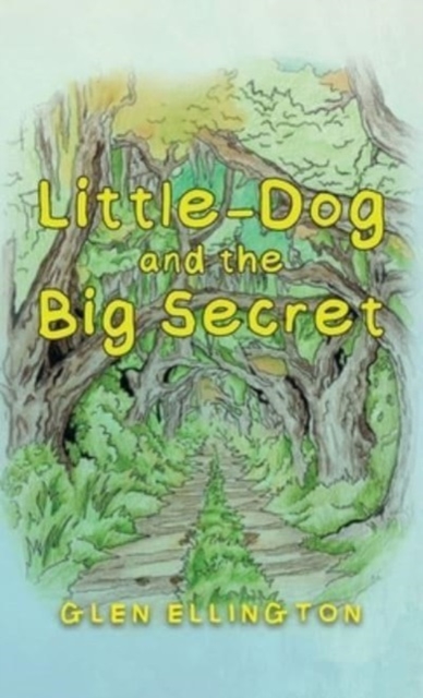 Little-Dog and The Big Secret, Hardback Book